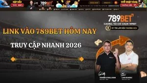 Link Vào 789BET Hôm Nay 2026 – Truy Cập Nhanh