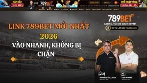 Link 789BET Mới Nhất 2026 – Vào Nhanh, Không Bị Chặn